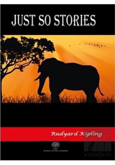 Just So Stories - Rudyard Kipling - Platanus Publishing