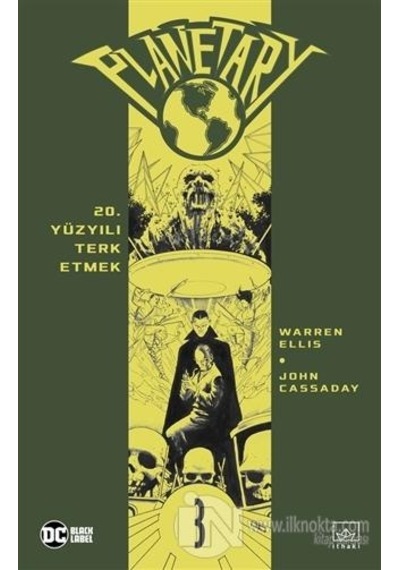 Planetary Cilt 3 - 20. Yüzyılı Terk Etmek - Warren Ellis - İthaki Yayınları