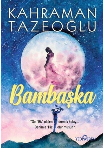 Bambaşka - Kahraman Tazeoğlu - Yediveren