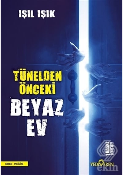 Tünelden Önceki Beyaz Ev-Işıl Işık