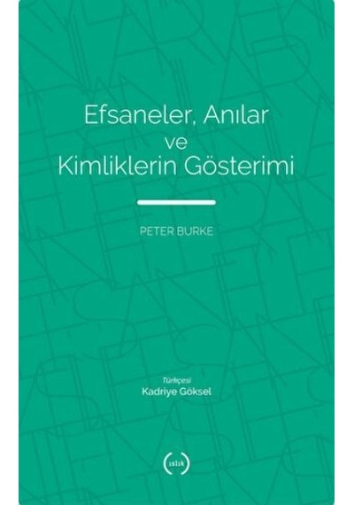 Efsaneler, Anılar ve Kimliklerin Gösterimi