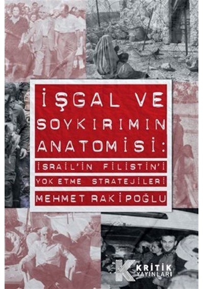 İşgal Ve Soykırımın Anatomisi / Mehmet Rakipoğlu
