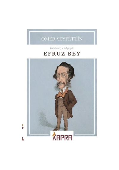 Efruz Bey (Günümüz Türkçesiyle) / Ömer Seyfettin