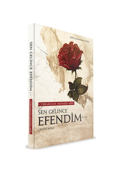 Sen Gelince Efendim (S.A.V)  - Mehmed Arif  - Semerkand Yayınları