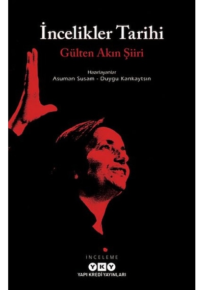 İncelikler Tarihi – Gülten Akın Şiiri
