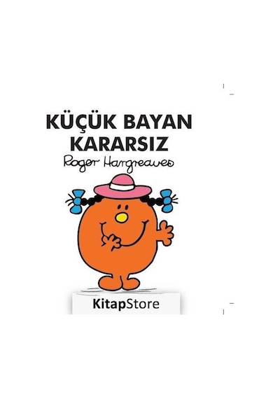 Küçük Bayan Kararsız - Roger  Hargreaves