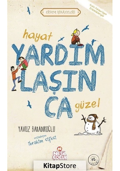 Kitapstore Hayat Yardımlaşınca Güzel / Erdem Hikayeleri / Yavuz Bahadıroğlu