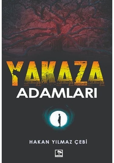 Yakaza Adamlar - Hakan Yılmaz Çebi - Çınaraltı Yayınları
