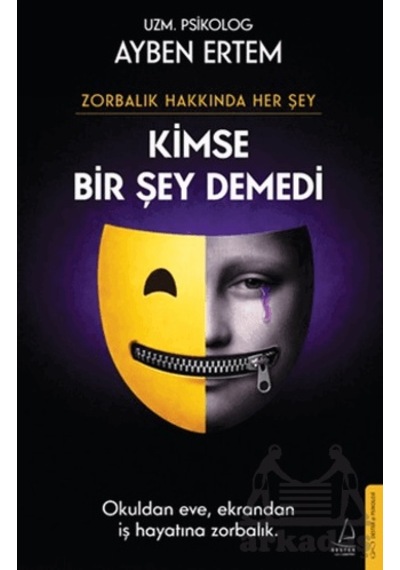 Zorbalık Hakkında Her Şey: Kimse Bir Şey Demedi Destek Yayınları
