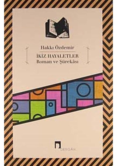 İkiz Hayaletler Roman ve Şürekası - Hakkı Özdemir - Dergah Yayınları