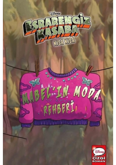 Disney Esrarengiz Kasaba - Kısa Kısa Mabel'in Moda Rehberi - Alex Hirsch - Beta Kids