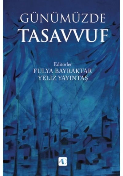 Günümüzde Tasavvuf - Aktif Düşünce Yayıncılık
