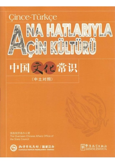 Ana Hatlarıyla Çin Kültürü Çince – Türkçe