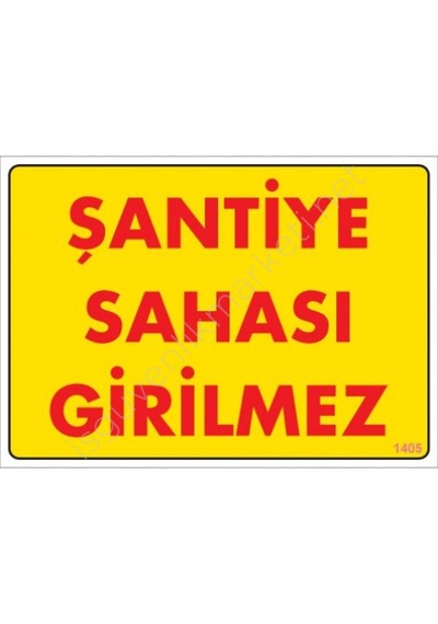 Pvc İnşaat Şantiye Güvenlik İkaz İş Güvenliği Levhası 25 Cmx35 Cm