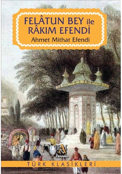 Felatun Bey İle Rakım Efendi Panama Yayıncılık