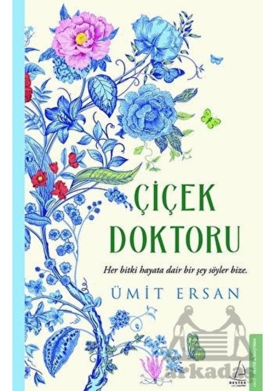 Çiçek Doktoru - Ümit Ersan - Destek Yayınları