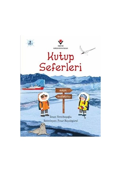 Kutup Seferleri  - Sinan Yirmibeşoğlu  - Tübitak Yayınları