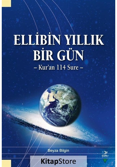 Ellibin Yıllık Bir Gün - Beyza Bilgin - Grafiker Yayınları