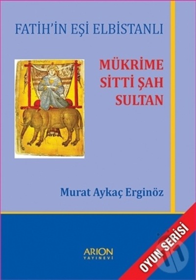 Fatih'In Eşi Elbistanlı Mükrime Sitti Şah Sultan