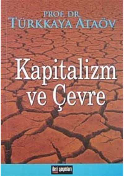 Kapitalizm ve Çevre / Prof. Dr. Türkkaya Ataöv