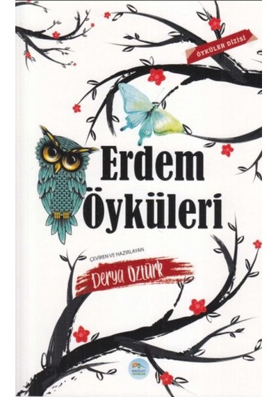 Erdem Öyküleri - Derya Öztürk - Mavi Çatı Yayınları
