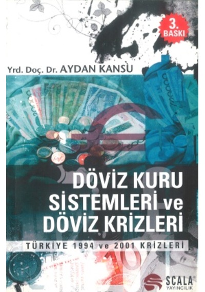 Döviz Kuru Sistemleri ve Döviz Krizleri Türkiye 1994 ve 2001 Aydan Kansu