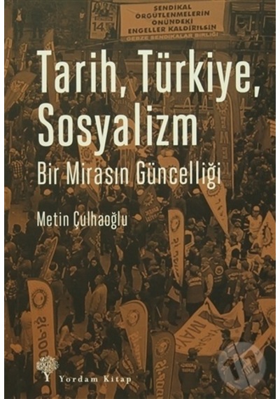 Tarih Türkiye Sosyalizm - Metin Çulhaoğlu - Yordam Kitap