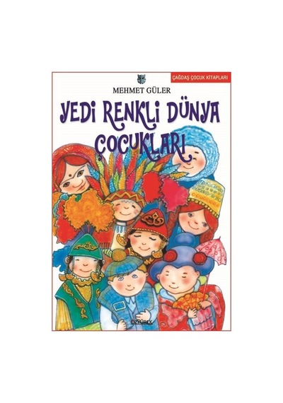 Yedi Renkli Dünya Çocukları - Mehmet Güler - Özyürek Yayınevi