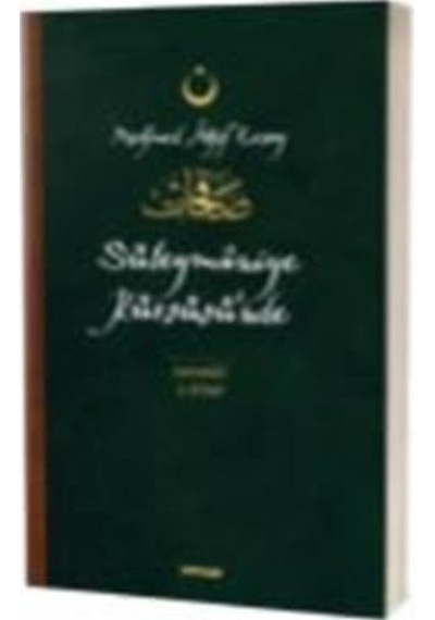 Süleymaniye Kürsüsü'nde Safahat 2.kitap / Mehmet Akif Ersoy