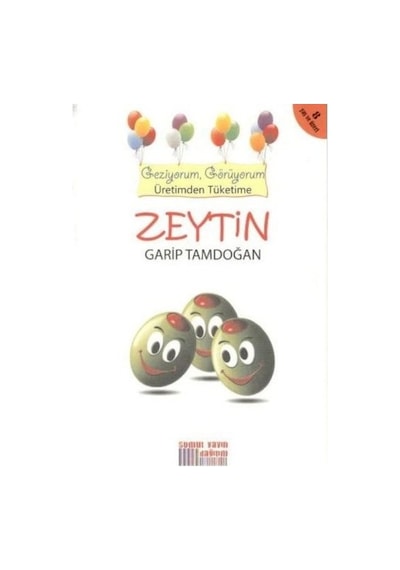 Zeytin - Geziyorum. Görüyorum Üretimden Tüketime