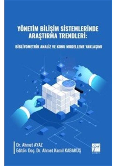 Yönetim Bilişim Sistemlerinde Araştırma Trendleri: Bibliyometr...