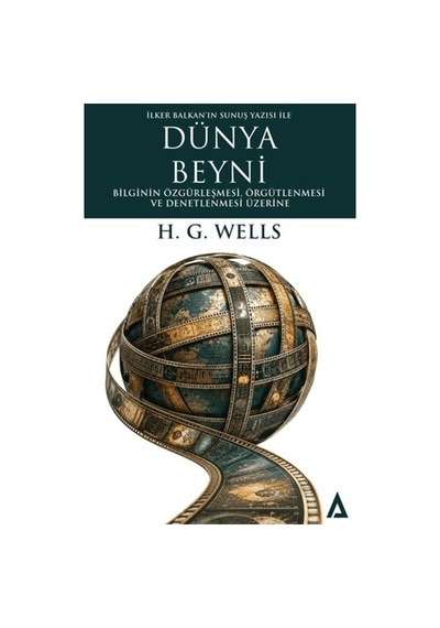 Dünya Beyni Bilginin Özgürleşmesi, Örgütlenmesi Ve Denetlenmesi Üzerine - Aıaı-894329