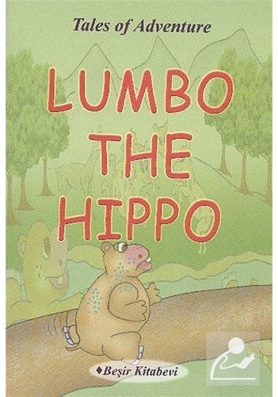 Lumbo The Hippo - Serkan Koç - Beşir Kitabevi