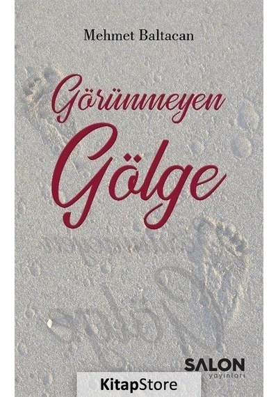 Görünmeyen Gölge / Mehmet Baltacan
