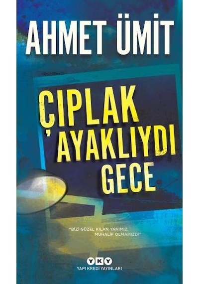 Çıplak Ayaklıydı Gece Ahmet   Ümit