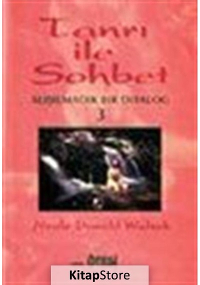Tanrı İle Sohbet 3 / Neale Donald Walsch