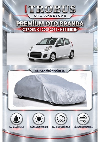 Citroen C1 2013 Ve Öncesi Uyumlu Premium Araba Brandası Oto Branda Hb1 Beden