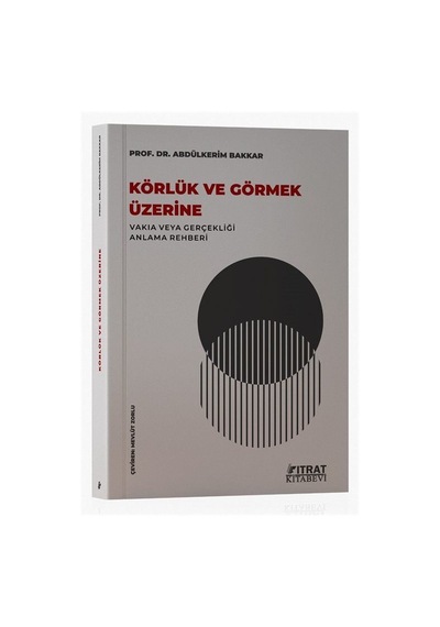 Körlük Ve Görmek Üzerine / Abdülkerim Bakkar