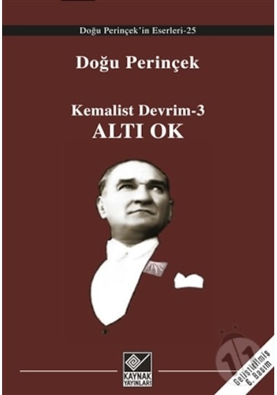 Kemalist Devrim 3 - Altı Ok - Doğu Perinçek - Kaynak Yayınları