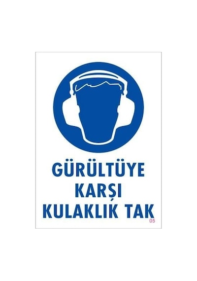 Gürültüye Karşı Kulaklık Tak Uyarı Levhası 25x35 KOD:5
