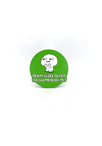 Benim Güzel Feysim Hiç Gülmeyecek Mi Baskılı Ahşap Bardak Altlığı