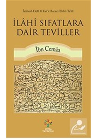 İlahi Sıfatlara Dair Teviller / Bedreddin İbn Cemaa 9786052023112