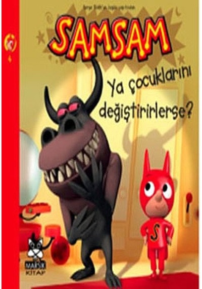 Samsam 4 - Ya Çocuklarını Değiştirirlerse ?- Marsık Kitap