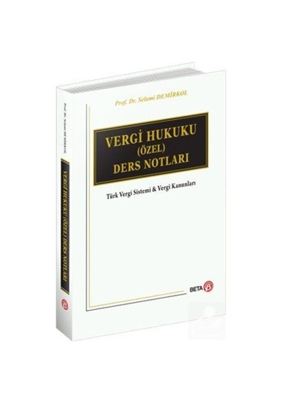 Vergi Hukuku Özel Ders Notları / Prof.dr. Selami Demirkol