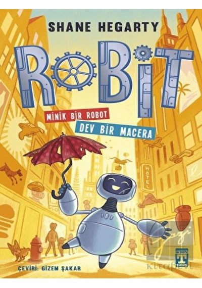 Genç Timaş - Robit : Minik Bir Robot Dev Bir Macera