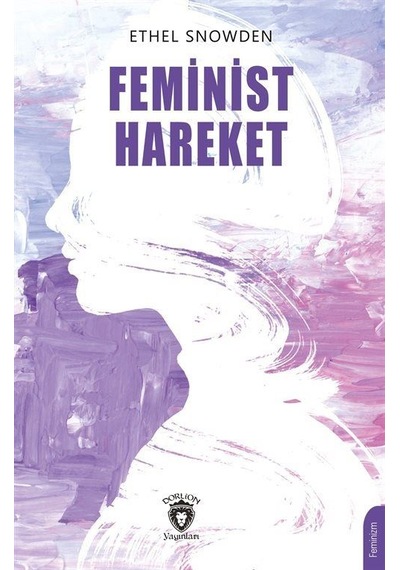 Feminist Hareket / Ethel Snowden