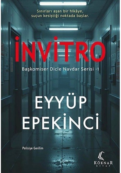 İnvitro / Başkomiser Dicle Navdar Serisi / Eyyüp Epekinci