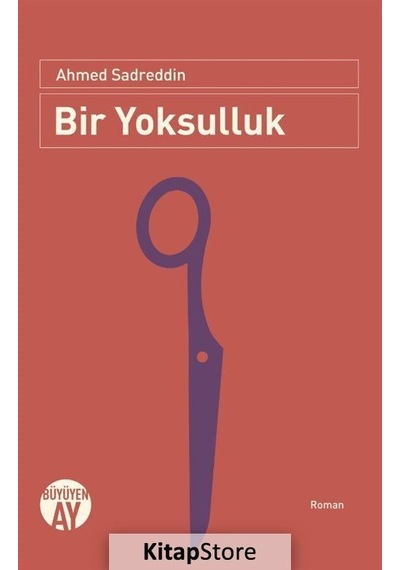 Bir Yoksulluk - Ahmed Sadreddin - Büyüyenay Yayınları