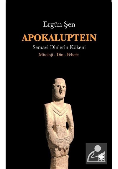 Apokaluptein & Semavi Dinlerin Kökeni / Ergün Şen