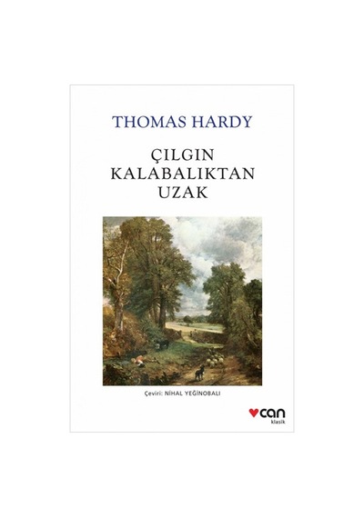Çılgın Kalabalıktan Uzak - Thomas Hardy - Can Yayınları